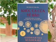 Khúc ca của tế bào: Biên niên sử về đơn vị nhỏ nhất của sự sống